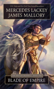 Title: Blade of Empire: Book Two of the Dragon Prophecy, Author: Mercedes Lackey