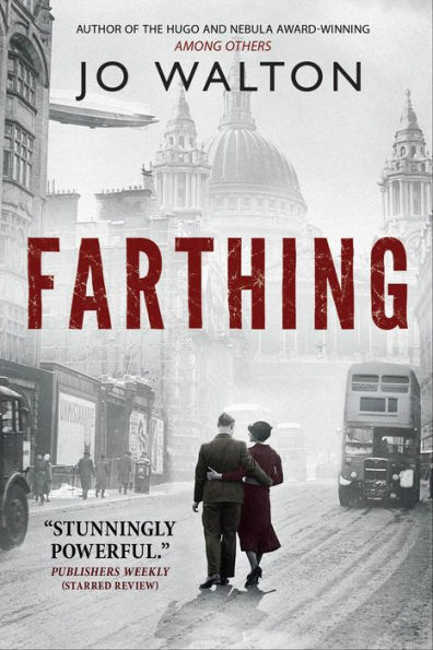 Farthing: A Story of a World that Could Have Been