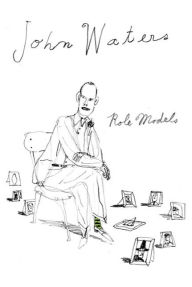 Title: Role Models, Author: John Waters