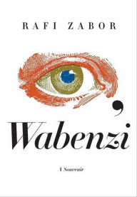 Title: I, Wabenzi: A Souvenir, Author: Rafi Zabor