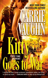 Title: Kitty Goes to War (Kitty Norville Series #8), Author: Carrie Vaughn