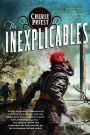 Alternative view 2 of The Inexplicables: A Novel of the Clockwork Century