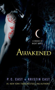 Title: Awakened (House of Night Series #8), Author: P. C. Cast