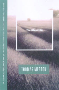 Title: The Silent Life, Author: Thomas Merton