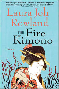 Title: The Fire Kimono (Sano Ichiro Series #13), Author: Laura Joh Rowland