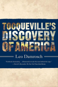 Title: Tocqueville's Discovery of America, Author: Leo Damrosch