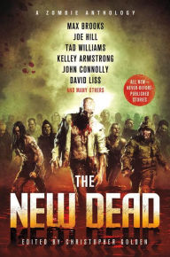 Title: The New Dead: A Zombie Anthology, Author: Christopher Golden