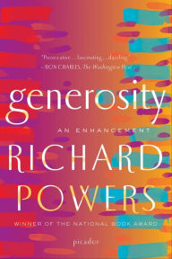 Title: Generosity: An Enhancement, Author: Richard Powers