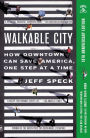 Walkable City: How Downtown Can Save America, One Step at a Time