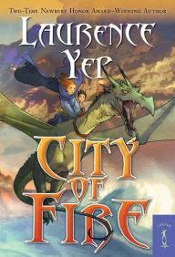 Title: City of Fire, Author: Laurence Yep