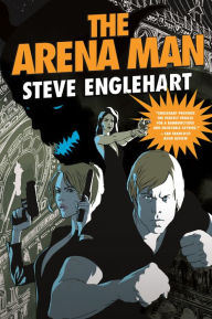 Title: The Arena Man, Author: Steve Englehart