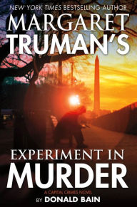 Title: Margaret Truman's Experiment in Murder (Capital Crimes Series #26), Author: Margaret Truman