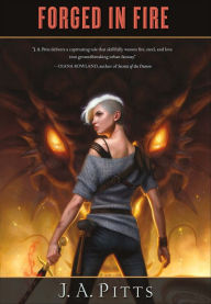 Title: Forged in Fire, Author: J. A. Pitts