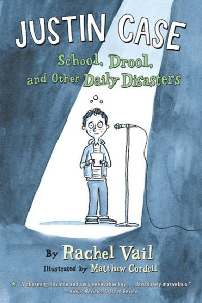 School, Drool, and Other Daily Disasters (Justin Case Series #1)