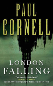 Title: London Falling, Author: Paul Cornell
