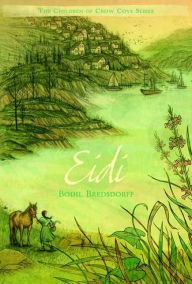 Title: Eidi: The Children of Crow Cove, Author: Bodil Bredsdorff