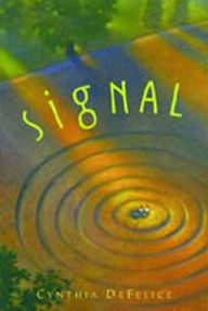 Title: Signal, Author: Cynthia DeFelice