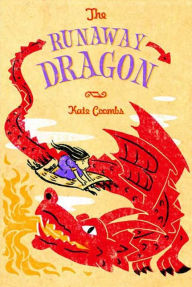 Title: The Runaway Dragon, Author: Kate Coombs