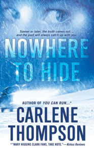 Title: Nowhere to Hide, Author: Carlene Thompson