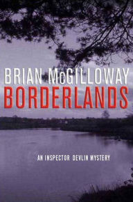 Title: Borderlands: An Inspector Devlin Mystery, Author: Brian McGilloway