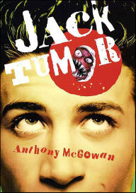 Title: Jack Tumor, Author: Anthony McGowan