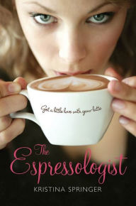 Title: The Espressologist, Author: Kristina Springer