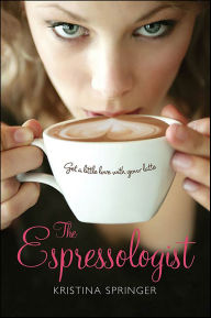 Title: The Espressologist, Author: Kristina Springer