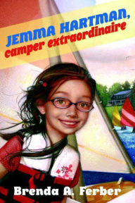 Title: Jemma Hartman, Camper Extraordinaire, Author: Brenda A. Ferber