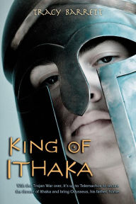 Title: King of Ithaka, Author: Tracy Barrett