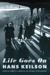 Alternative view 1 of Life Goes On: A Novel