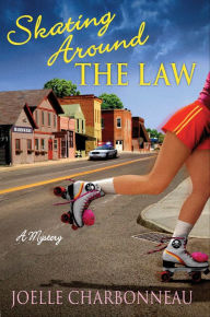 Title: Skating around the Law (Rebecca Robbins Series #1), Author: Joelle Charbonneau