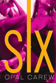 Title: Six, Author: Opal Carew