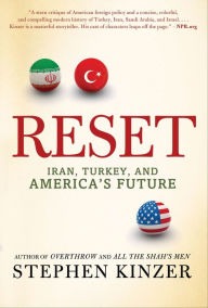 Title: Reset: Iran, Turkey, and America's Future, Author: Stephen Kinzer