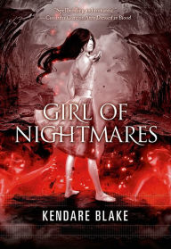 Title: Girl of Nightmares (Anna Dressed in Blood Series #2), Author: Kendare Blake
