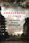 Alternative view 1 of Armageddon Science: The Science of Mass Destruction