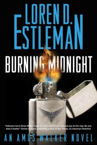 Title: Burning Midnight (Amos Walker Series #22), Author: Loren D. Estleman