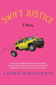 Title: Swift Justice (Swift Investigations Series #1), Author: Laura DiSilverio