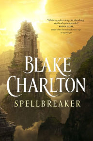 Title: Spellbreaker, Author: Blake Charlton