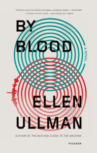 Title: By Blood, Author: Ellen Ullman