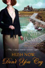 Hush Now, Don't You Cry (Molly Murphy Series #11)