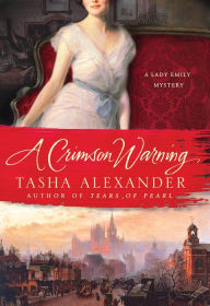 Title: A Crimson Warning (Lady Emily Series #6), Author: Tasha Alexander