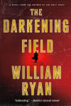 Alternative view 1 of The Darkening Field: A Novel