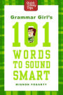 Grammar Girl's 101 Words to Sound Smart