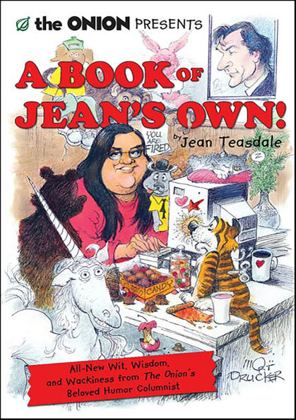 A Book of Jean's Own!: All New Wit, Wisdom, and Wackiness from The Onion's Beloved Humor Columnist
