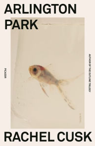 Title: Arlington Park, Author: Rachel  Cusk