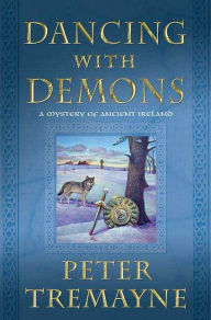 Title: Dancing with Demons (Sister Fidelma Series #16), Author: Peter Tremayne