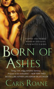 Title: Born of Ashes, Author: Caris Roane