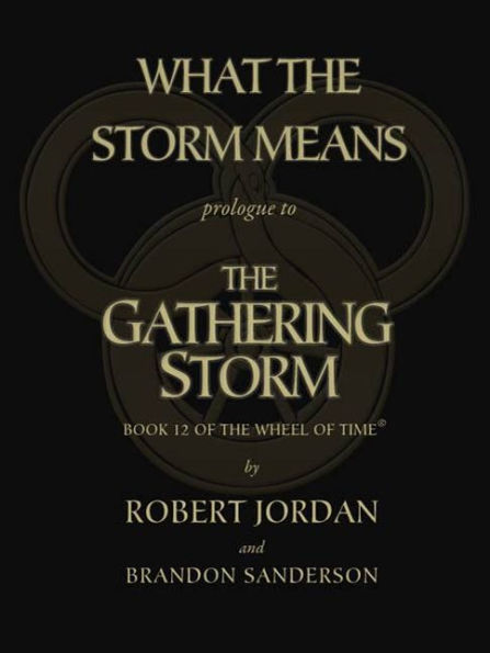 What the Storm Means: Prologue to The Gathering Storm