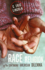 Title: Race, Religion, and the Continuing American Dilemma, Author: C. Eric Lincoln