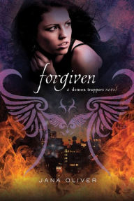 Title: Forgiven, Author: Jana Oliver